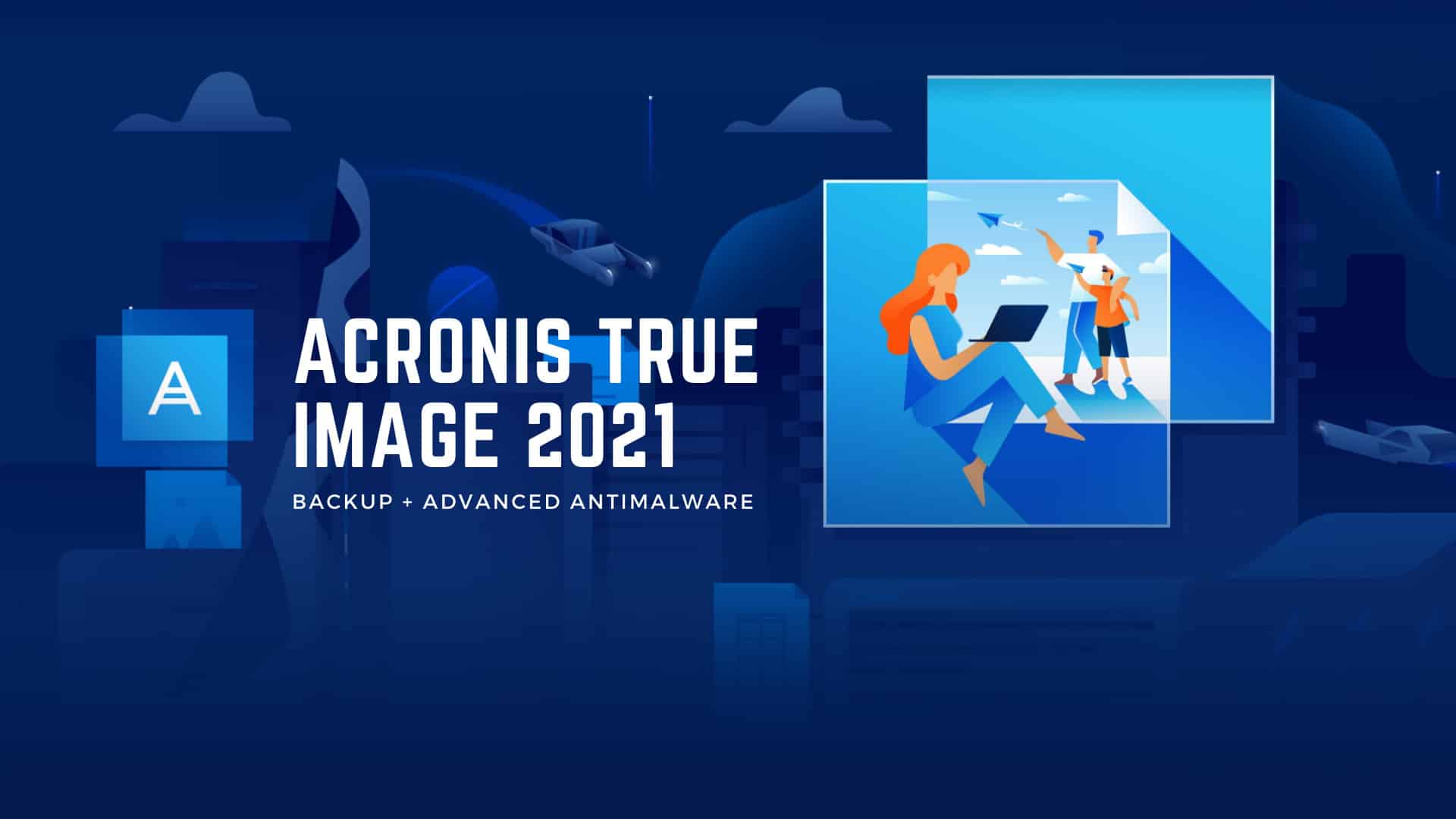 Acronis True Image 2021 Build 30290 Backup, Disk Imaging And Cloning Software