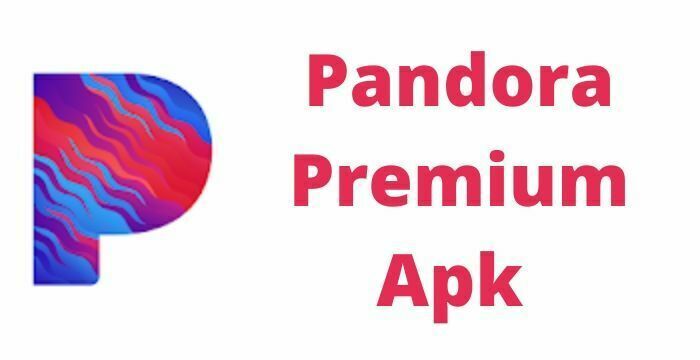 Pandora Premium Apk