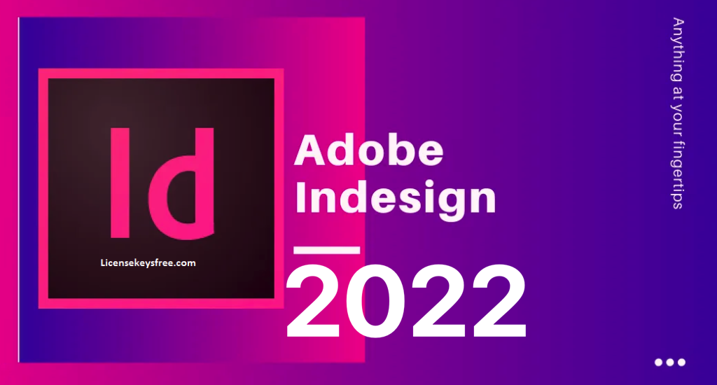 Adobe Indesign Full Version Crack + Patch + Serial Keys + Activation Code Full Version