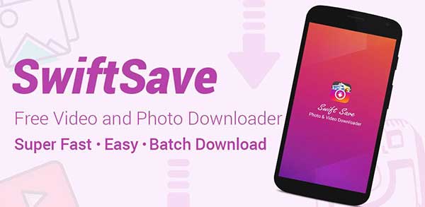 Download Swiftsave Pro Latest Version For Android