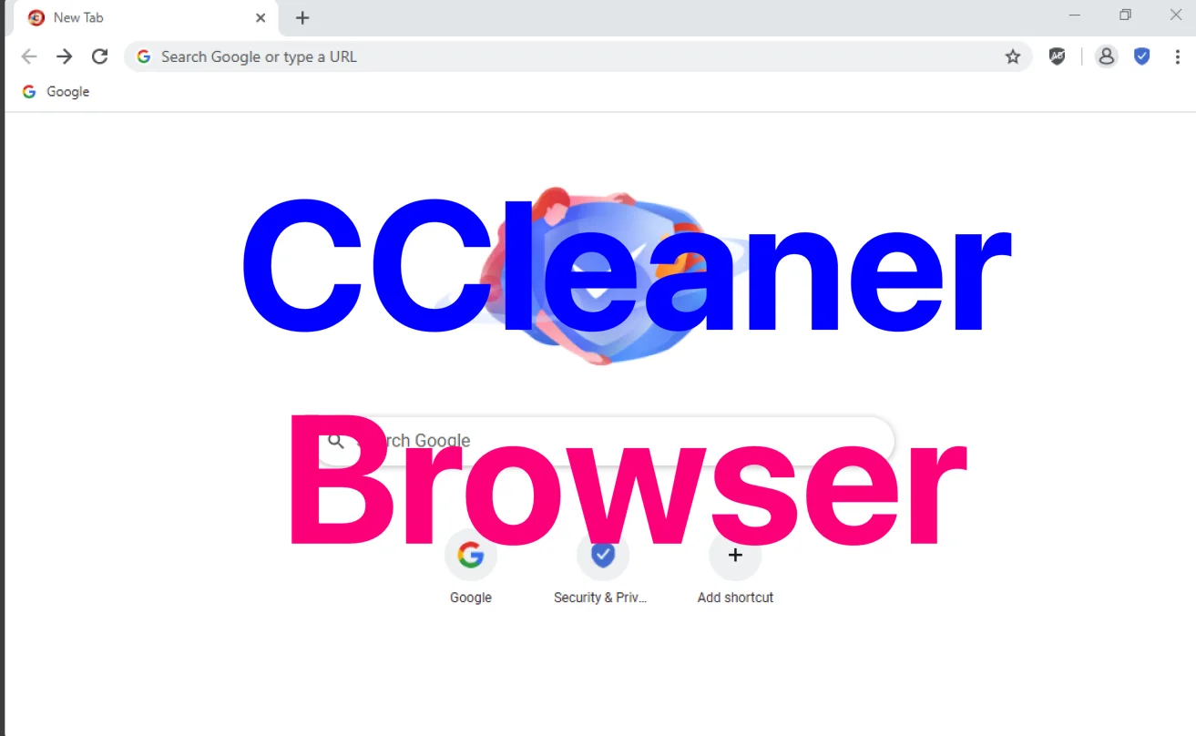 A Web Browser Window Is Open On The Google Homepage. The Words &Quot;Ccleaner Browser&Quot; Are Prominently Displayed In Front Of The Page, With &Quot;Ccleaner&Quot; In Blue Text And &Quot;Browser&Quot; In Pink Text. The Browser Menu And Address Bar, Characteristic Of Ccleaner Browser, Are Visible At The Top.