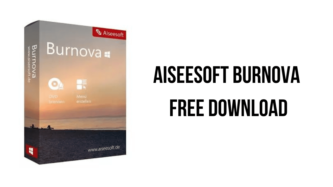 The Image Displays A Product Box For Aiseesoft Burnova With &Quot;Burnova&Quot; And Icons For Dvd Burning And Menu Creation. Set Against A Beach Sunset Background, The Text Next To The Box Reads &Quot;Aiseesoft Burnova Free Download,&Quot; Which You Can Easily Find On Khanpc.