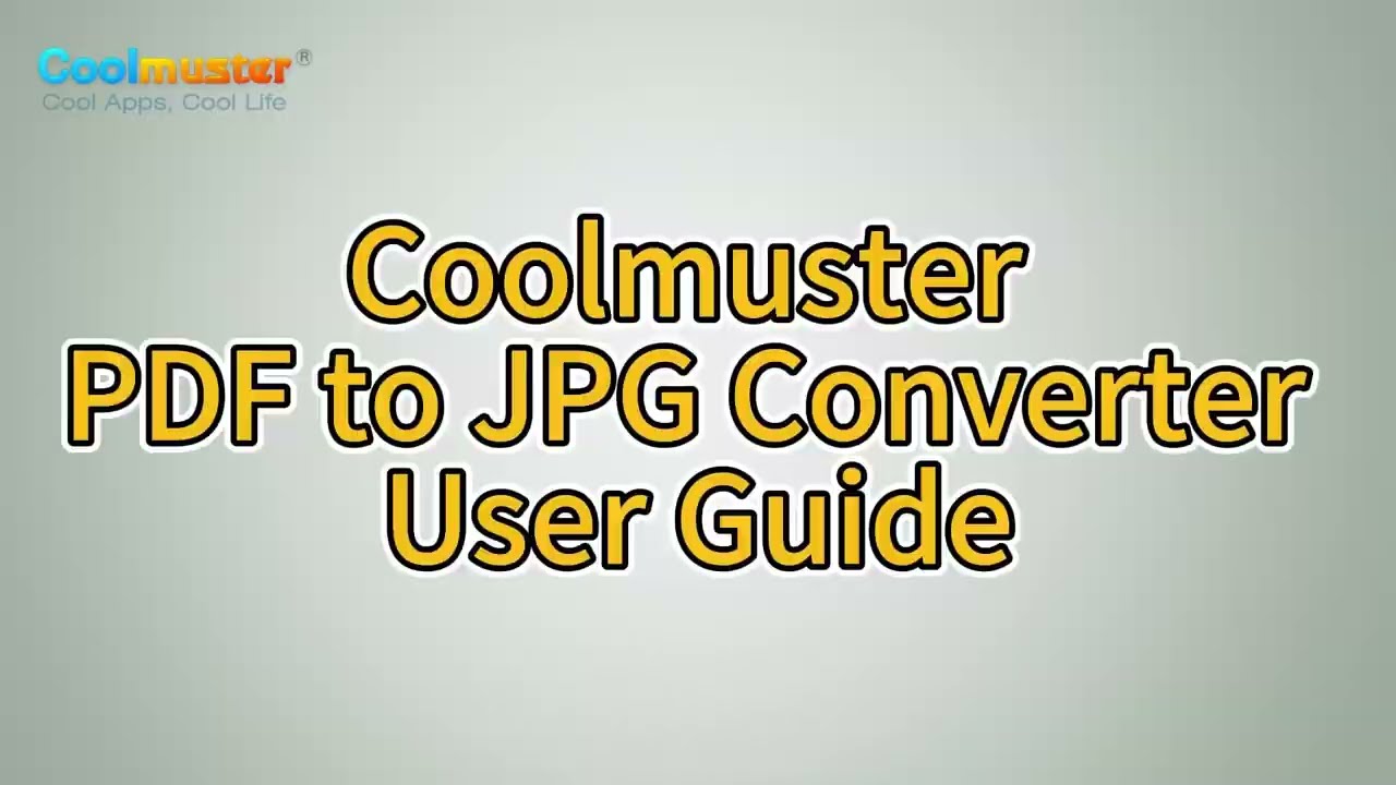 Image Showing A Title Screen With The Coolmuster Logo And The Tagline &Quot;Cool Apps, Cool Life&Quot; At The Top Left Corner. The Main Text In The Center Reads &Quot;Coolmuster Pdf To Jpg Converter V2.4.11 User Guide&Quot; In Large, Bold, Yellow Letters With A Black Outline.