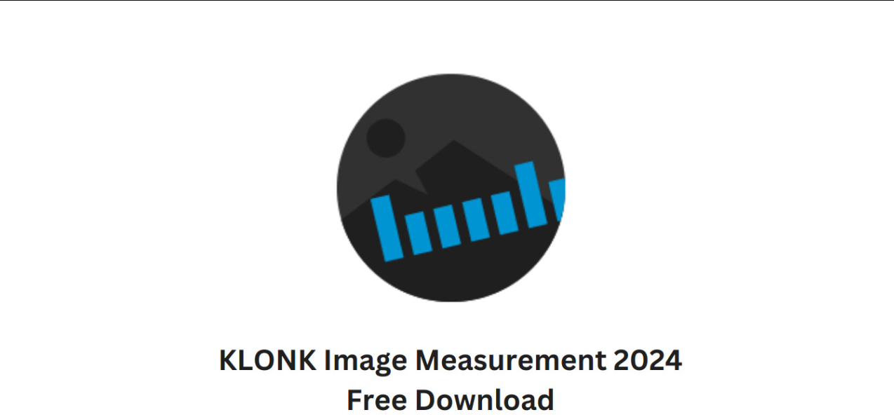 A Black Circle With A Stylized Mountain And Blue Bar Chart Inside It. Below The Circle, There Is Text That Says &Quot;Klonk Image Measurement V2024.1.16.0 Free Download.